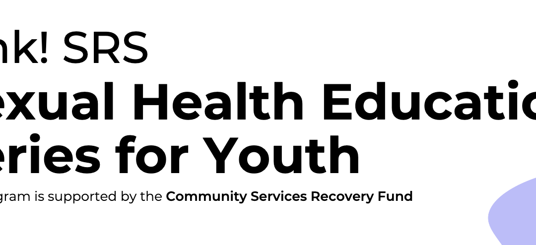 posAbilities’ Link SRS to host Sexual Health Series for Youth!